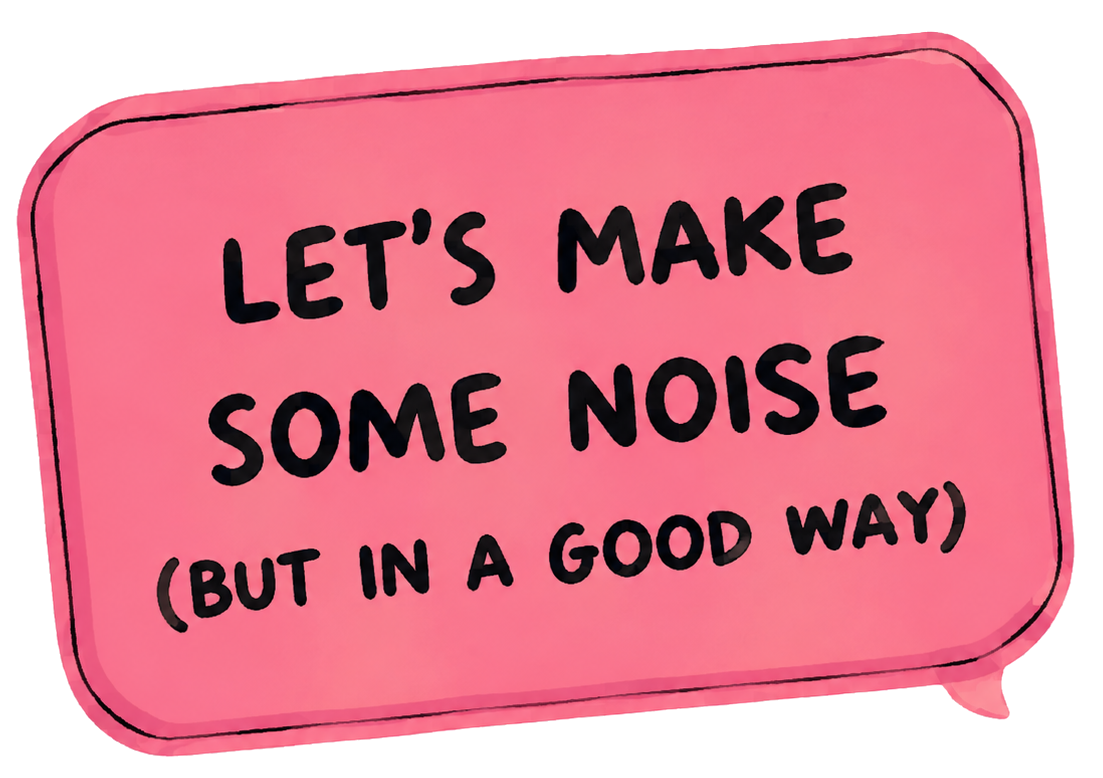Let's make some noise